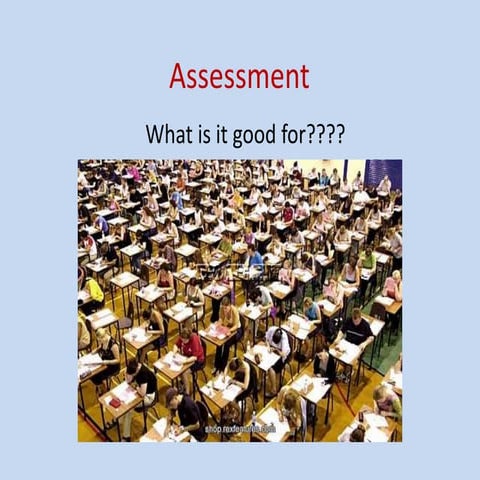 Why assessment?