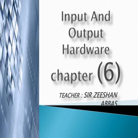 chapter6,Input and Hardware,Basic Information Technology | PPT