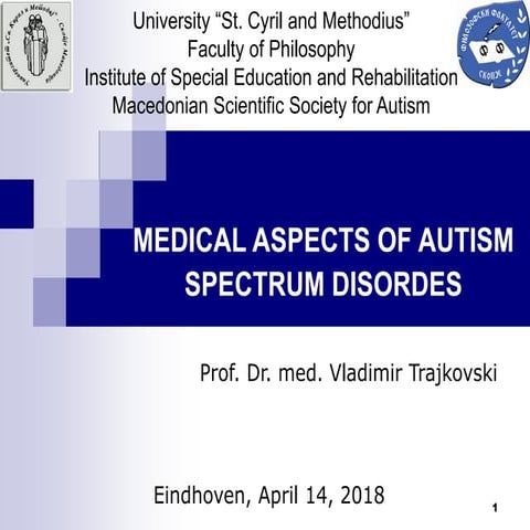 Prof. Dr. Vladimir Trajkovski-Medical aspects of ASD
