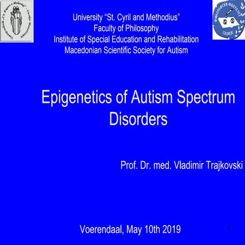Prof. Dr. Vladimir Trajkovski - Epigenetics of ASD-10.05.2019