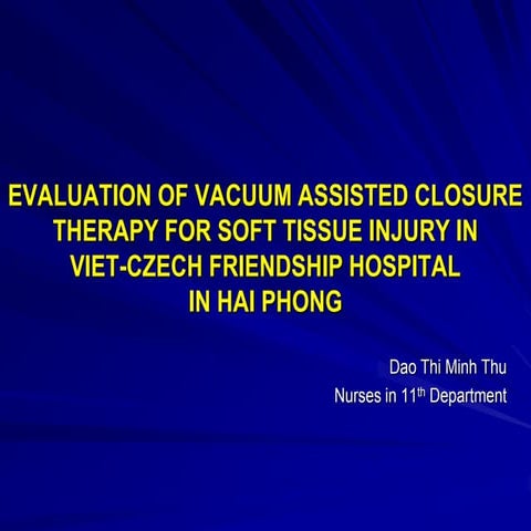 VACUUM ASSISTED WOUND THERAPY | PPTX
