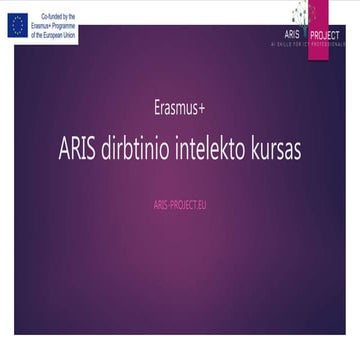 V. Marcinkevičius. ARIS dirbtinio intelekto kurso mokymosi medžiaga, www.aris-project.eu