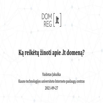 V. Jakuška. Ką reikėtu žinoti apie .lt domeną?