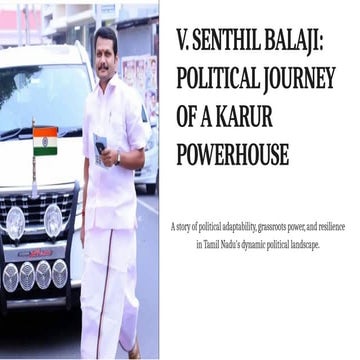 V. Senthil Balaji: Political Journey of a Karur Powerhouse.pptx