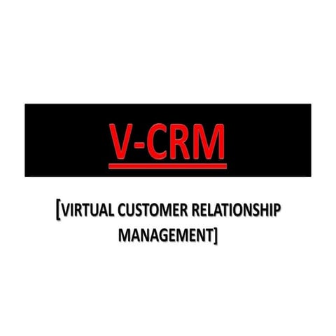 Virtual Customer Relationship Management
