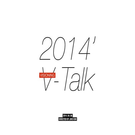 Visioning talking session - V-talk