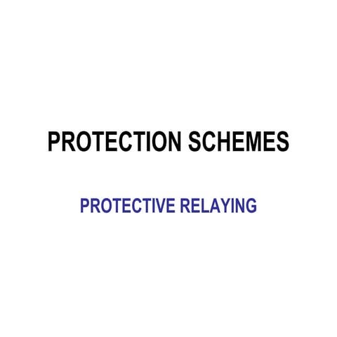 Electrical Protection Schemes in detail