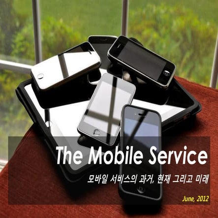 Mobile Service Yesterday, Today & Tomorrow