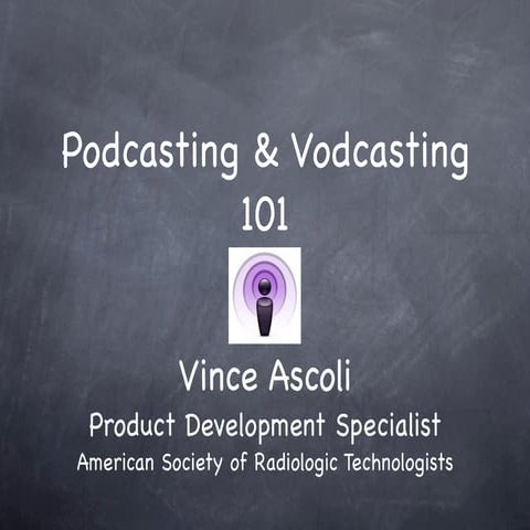 Podcasting & Vodcasting 101
