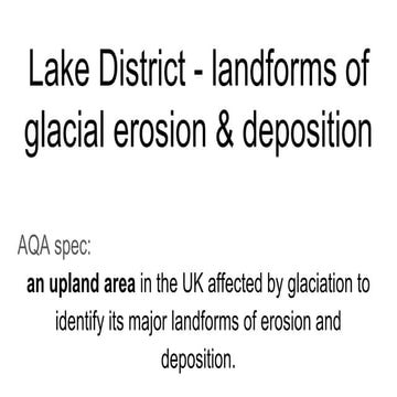  AQA gcse geography physical landscapes: Lake District glacial landforms