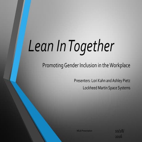 WE16 - Lean in Togeher: Promoting Gender Inclusion in the Workplace