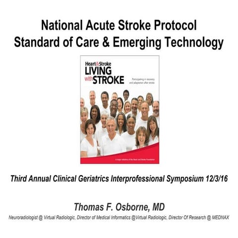 2016: National Acute Stroke Protocol Standard of Care and Emerging Technology...