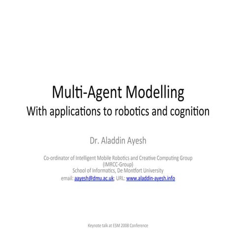 Multi-Agent Modelling With applications to robotics and cognition