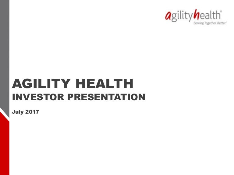 Agility Health July 2017 Corporate Presentation