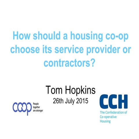 How should a housing co-op choose the service provider or contractor