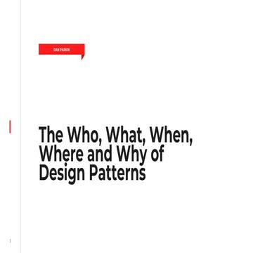 The Who, What, When, Where and Why of Design Patterns