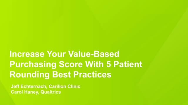 Increasing your Value-Based Purchasing Score through 5 Patient Rounding Best Practices