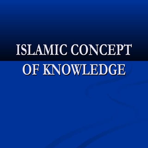 Islamic Concept of Knowledge