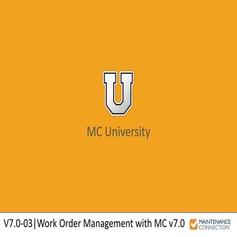 V7.0-03 - Work Order Management with MC v7.0 