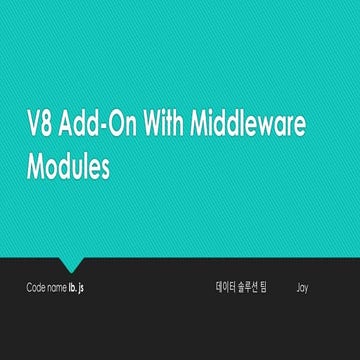 V8 add on with middleware modules | PPTX
