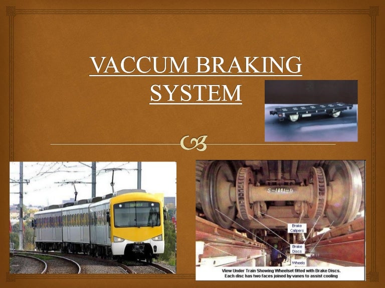 Vaccum braking system