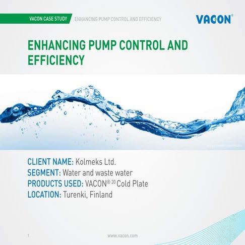 Vacon case study. Enhancing pump control and efficiency.
