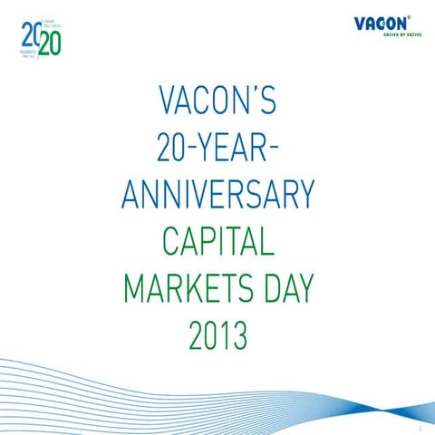 Vacon's 20 year-anniversary Capital Markets Day 2013