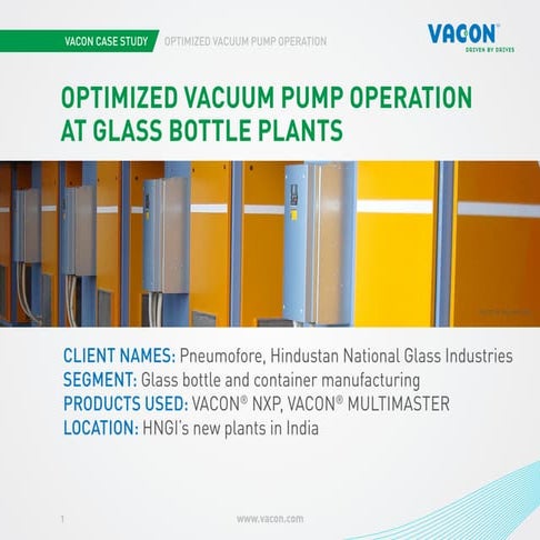 Vacon case study. Optimized vacuum pump operation at glass bottle plants