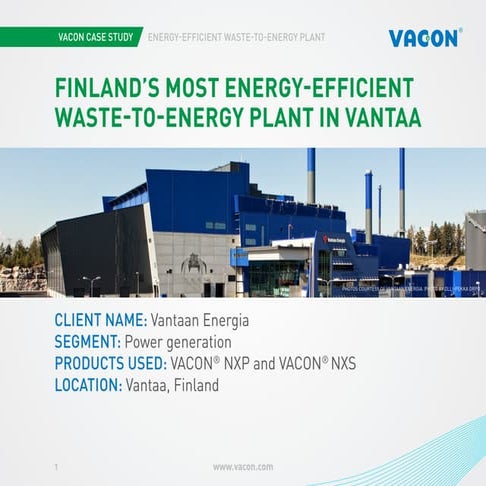 Vacon case study.Finland's most efficient waste-to-energy plant
