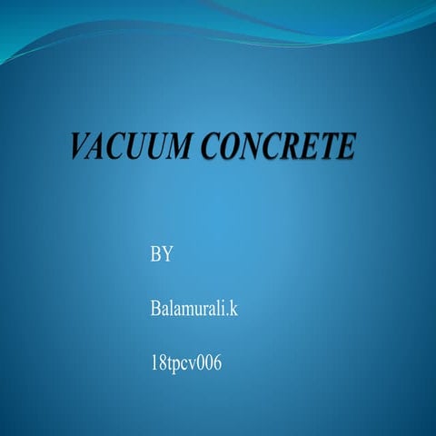 Vacuum concrete