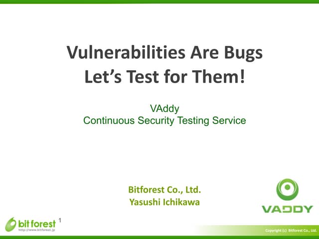 Vulnerabilities are bugs, Let's test for them!