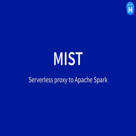 Data Summer Conf 2018, “Mist – Serverless proxy for Apache Spark (RUS)” — Vad...
