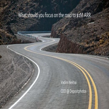 Vadim Nekhai. What should you focus on the road to $1m in annual recurring re...
