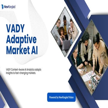 NewFangled VADY: Context-Aware AI Analytics for Fast-Changing Markets | PDF