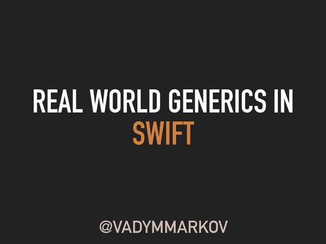 Real World Generics In Swift