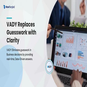Eliminate Guesswork and Empower Smarter Decisions with VADY | PDF