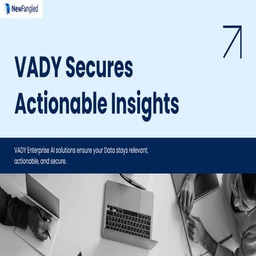 NewFangled VADY Secures Actionable Insights with Enterprise AI ...