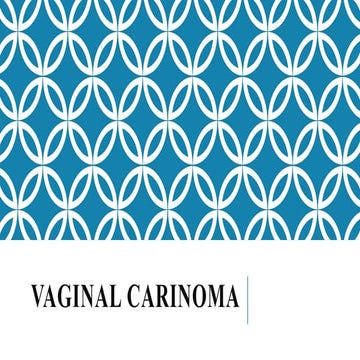 Vaginal & cervical carcinoma
