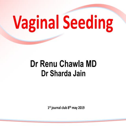 Vaginal Seeding Dr Renu Chawla Dr Sharda Jain 
