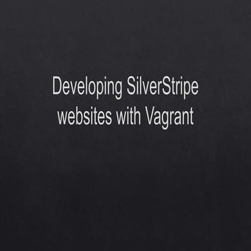 Developing websites with SilverStripe and Vagrant