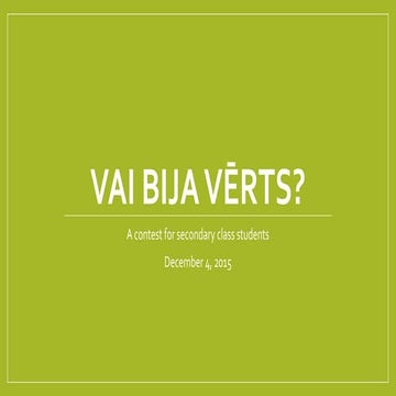 "Vai bija vērts" " Was it worth "