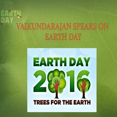 Vaikundarajan Speaks On Earth Day