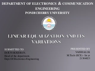 Linear equalizations and its variations
