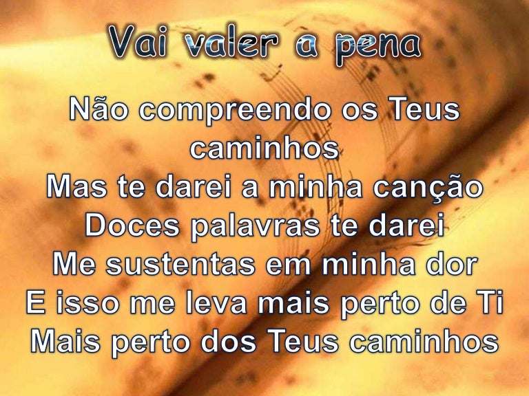 Vai valer a pena