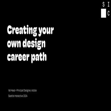 Val Head: CREATING YOUR OWN DESIGN CAREER PATH | SIC 2024