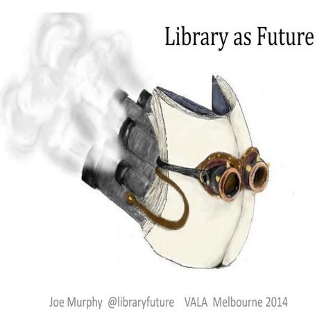 Australia keynote Library as Future Vala14