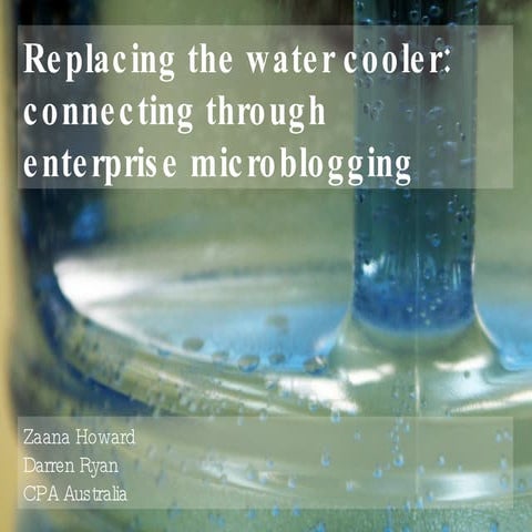 Replacing the water cooler: connecting through enterprise microblogging