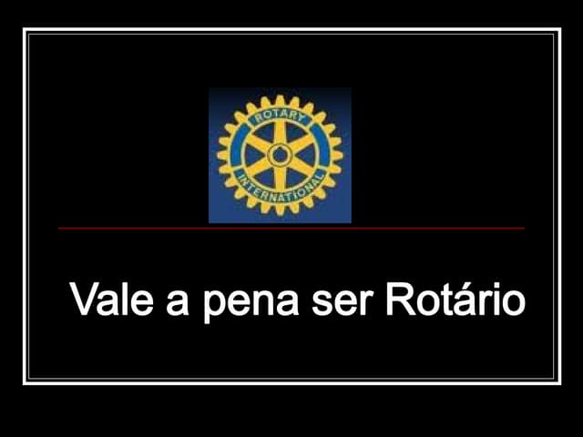 Vale a pena ser rotário (1)