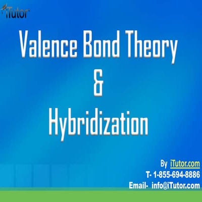 Valence Bond theory & Hybridization