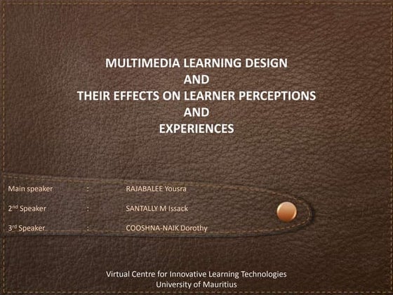 Multimedia Learning Design and Learning Experiences